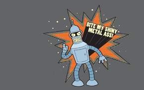 Bender, Bite my shiny metal ass, Futurama